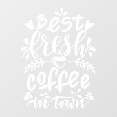 町の最高の新鮮なコーヒー、田舎の喫茶店 ウィンドウサイン (シート)