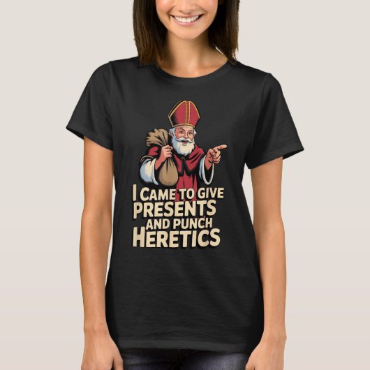 異端者を殴ってプレゼントを渡しに来た Tシャツ (正面)