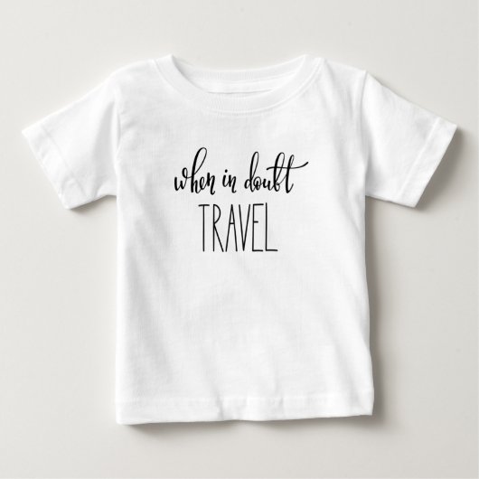 疑わしい場合の旅行 ベビーTシャツ (正面)