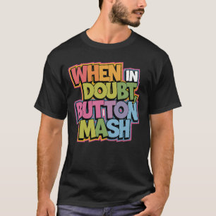 疑わしい場合はボタンマッシュ Tシャツ