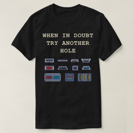 疑わしい場合は別の穴を試す Tシャツ (デザイン正面)