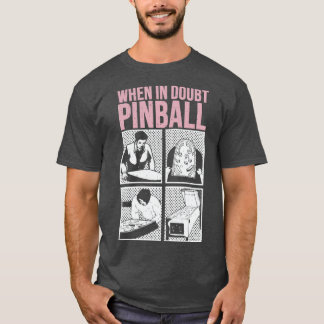 疑わしい場合ピンボール1 Tシャツ