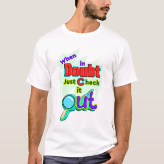 疑わしい時は、チェックしてみよう、面白いTシャツ Tシャツ