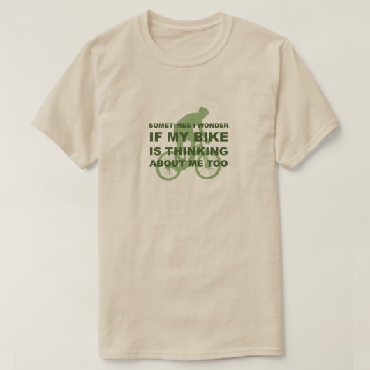 疑問に思おもしろいもし自転車は考え私のことでもある Tシャツ (デザイン正面)