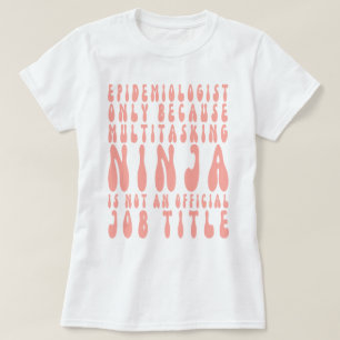 疫学者はタスク処理の数々の忍者が Tシャツ
