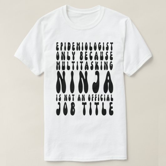 疫学者はタスク処理の数々の忍者が Tシャツ (デザイン正面)