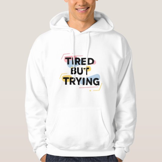 疲れたけど頑張るTシャツ パーカ (正面)