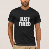 疲れただけだ… Tシャツ (正面)