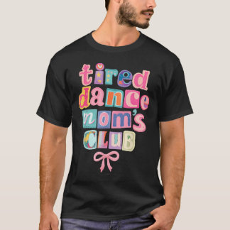 疲れたダンスママクラブ ママ 母の日 Tシャツ
