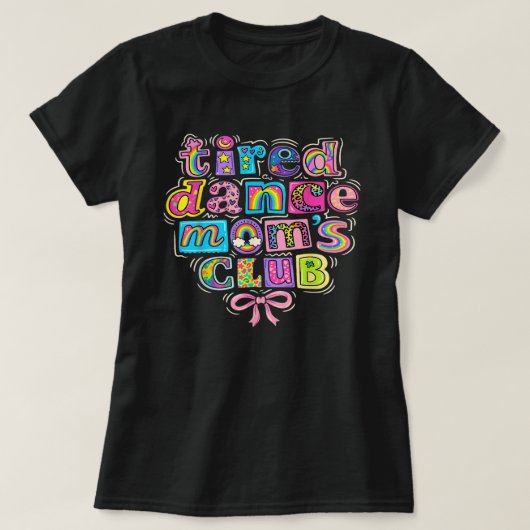 疲れたダンスママズクラブマママミー幸せな母の日ママ Tシャツ (デザイン正面)