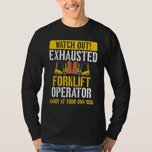 疲れたフォークリフト運転手 倉庫フォークリフト運転士 Tシャツ (正面)