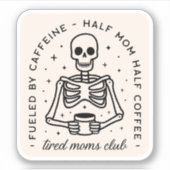 疲れたママのクラブおもしろいコーヒー愛好家引用文 シール (正面)