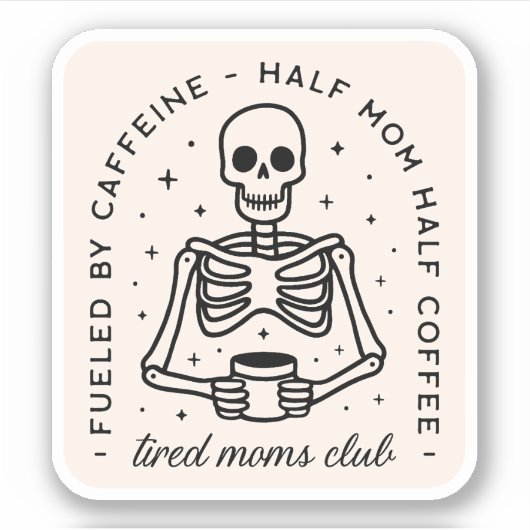 疲れたママのクラブおもしろいコーヒー愛好家引用文 シール (正面)