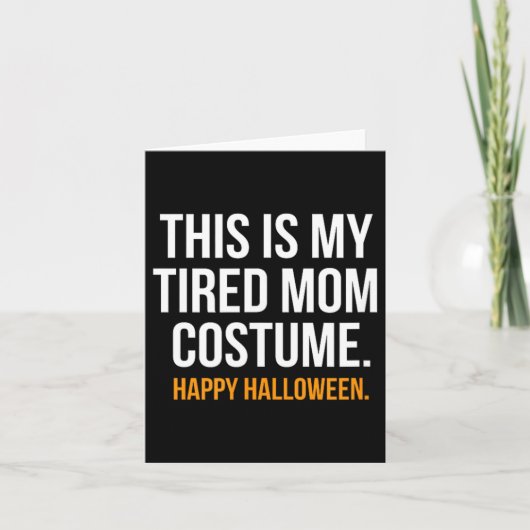 疲れたママのコスチューム　面白いハロウィンTシャツ カード (正面)