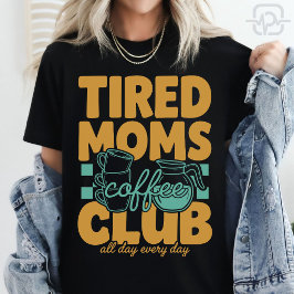 疲れたママのコーヒークラブ 気合いママ 母であること Tシャツ