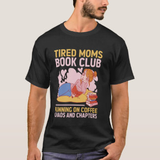 疲れたママの読書クラブ コーヒー混沌 章 おかしい Tシャツ