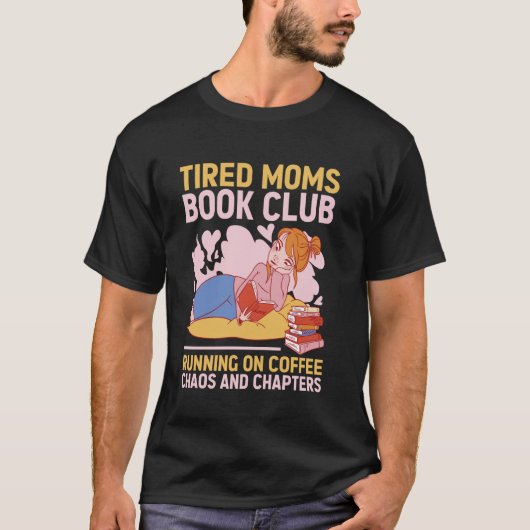 疲れたママの読書クラブ コーヒー混沌 章 おかしい Tシャツ (正面)