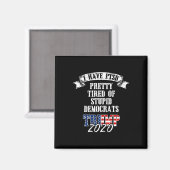 疲れた愚かな民主党トランプ2020アメリカ国旗Ptsd Gi マグネット (正面/裏面)