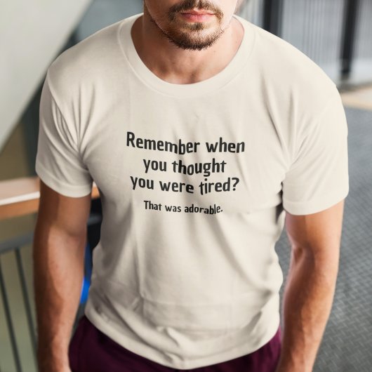 疲れた時考えを思い出しなさい Tシャツ