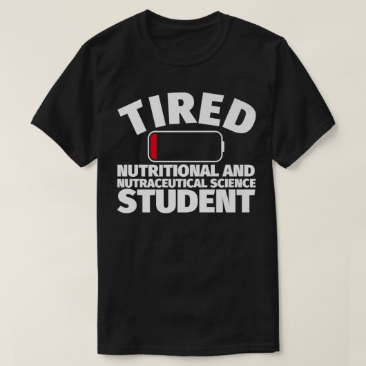疲れた栄養と栄養科学の学生 Tシャツ (デザイン正面)