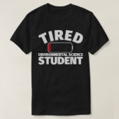 疲れた環境科学の学生 Tシャツ (デザイン正面)
