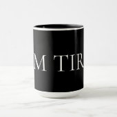 疲れた – ソフトで感情的なフレーズ マグカップ (中央)
