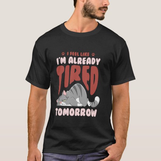 疲れた 猫 サーカズム 眠い ネコ Tシャツ (正面)