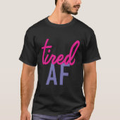 疲れたAf Tシャツ (正面)