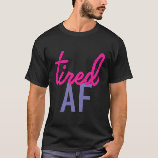 疲れたAf Tシャツ