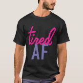 疲れたAf Tシャツ (正面)