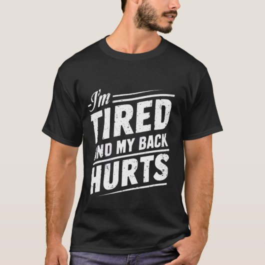 疲れて背中が痛い – Tシャツ (正面)