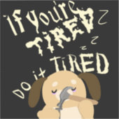 疲れもした漫画の犬は疲れている シール (正面)