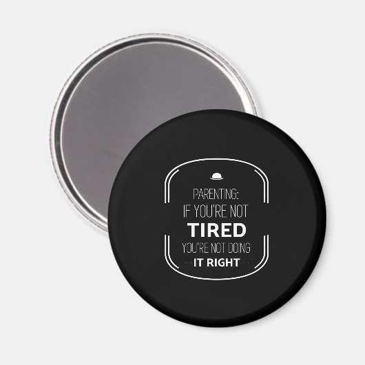 疲れもしていない親のおもしろい引用文白。 マグネット (正面/裏面)