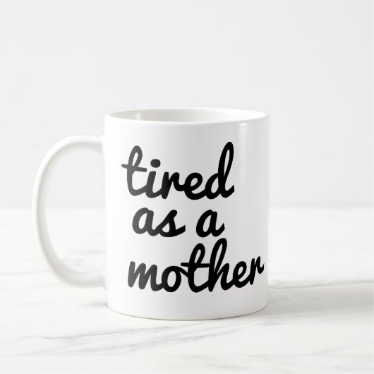 疲れ切って | Mom おもしろい Mug  コーヒーマグカップ (左)