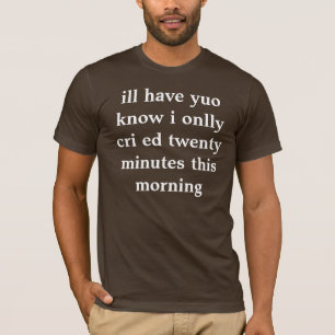 病気は20分のTh i cri EDをonlly知ってもらいます Tシャツ