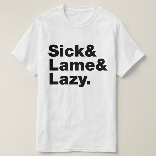 病気&ラメ&怠惰。 Tシャツ (デザイン正面)