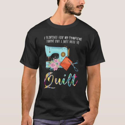症状を調べたらキルティングをするだけでよかった Tシャツ (正面)