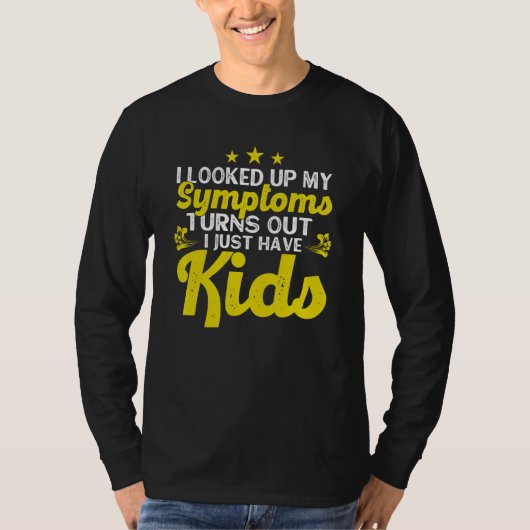 症状を調べてみると子どもが生きてるだけだった Tシャツ (正面)