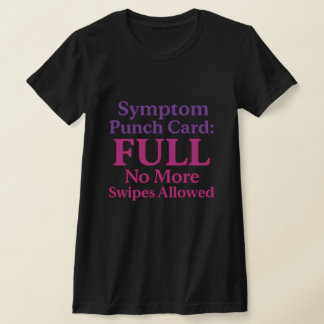症状パンチカード - ひどい疲れにユーモアを Tシャツ