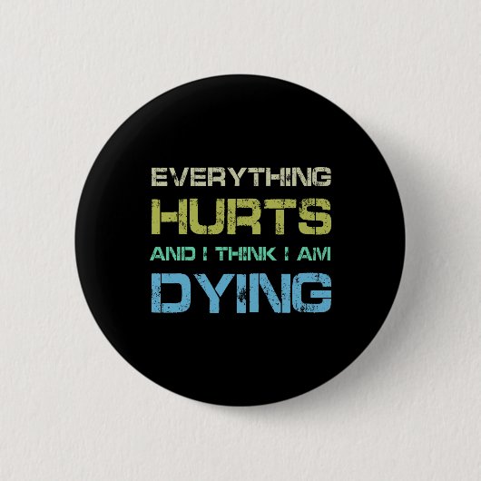 痛いほどに思う「死ぬほどつらい」面白いジムTシャツ 缶バッジ (正面)