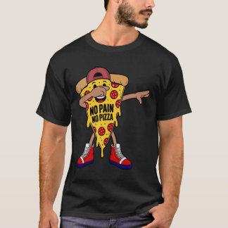 痛みなくしてピザなし Tシャツ