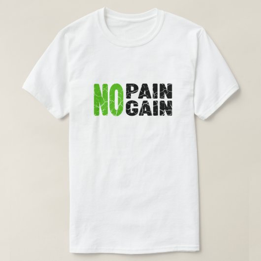痛みなくして得るものなし Tシャツ (デザイン正面)
