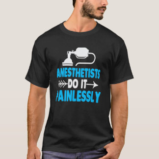 痛みなくやります 麻酔科医 Tシャツ