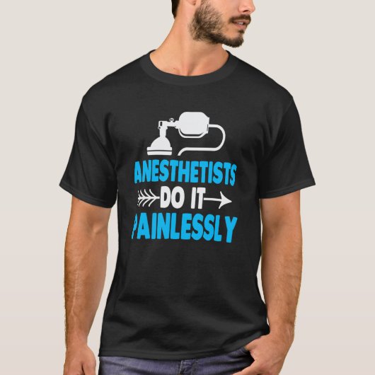 痛みなくやります 麻酔科医 Tシャツ (正面)