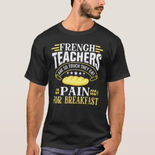 痛みに耐えるフランス語教師の引用 Tシャツ