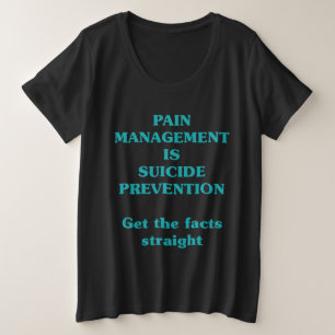 痛みの管理は自殺防止です  プラスサイズTシャツ
