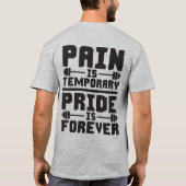 痛みは一時的であり、プライドは永遠である Tシャツ (裏面)