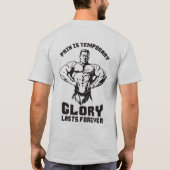 痛みは一時的であり、栄光は永遠である – ボディビル Tシャツ (裏面)