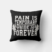 痛みは一時的で、プライドは永遠感動的。 クッション (裏面)