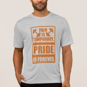 痛みは一時的なプライドは永遠である Tシャツ (正面)